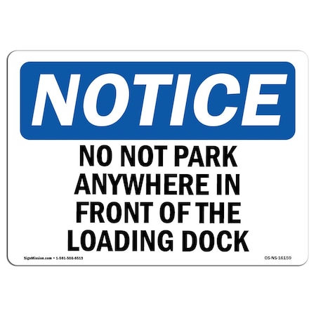 Signmission OSHA Sign, Do Not Park In Front Of Loading Dock, 10in X 7in Decal, 7" W, 10" L, Portrait OS-NS-D-710-V-15470